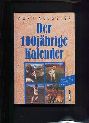 Seller image for Der 100jhrige Kalender Nach Abt Mauritius Knauer for sale by Antiquariat Buchkauz