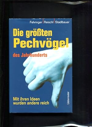 Seller image for Die grten Pechvgel des Jahrhunderts for sale by Antiquariat Buchkauz