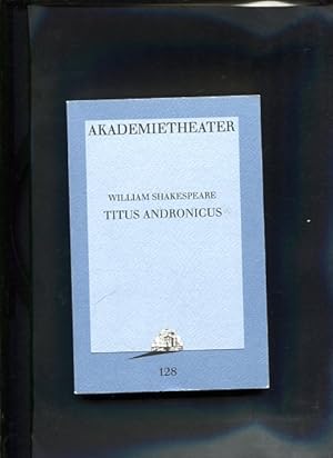 Titus Andronicus Burgtheaterprogrammheft Nr. 128 Akademietheater