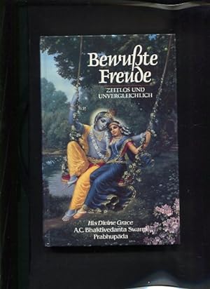 Seller image for Bewute Freude, zeitlos und unvergleichbar A. C. Bhaktivedanta Swami Prabhupda for sale by Antiquariat Buchkauz