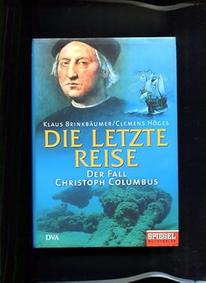 Bild des Verkufers fr Die letzte Reise der Fall Christoph Columbus zum Verkauf von Antiquariat Buchkauz