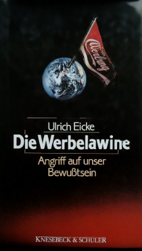 Imagen del vendedor de Die Werbelawine Angriff auf unser Bewusstsein a la venta por Antiquariat Buchkauz