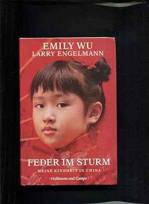Bild des Verkufers fr Feder im Sturm meine Kindheit in China zum Verkauf von Antiquariat Buchkauz