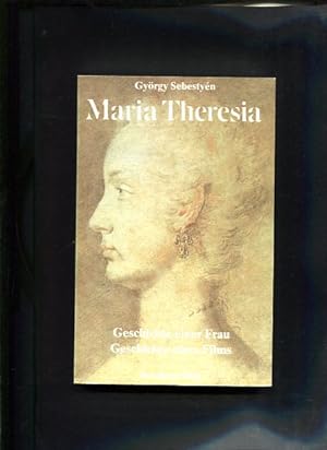 Maria Theresia Geschichte einer Frau - Geschichte eines Films
