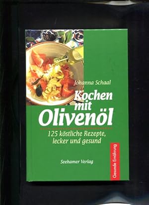 Bild des Verkufers fr Kochen mit Olivenl Gesunde Ernhrung zum Verkauf von Antiquariat Buchkauz