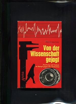 Seller image for Von der Wissenschaft gejagt Forschung und Technik im Kampf gegen das Verbrechen for sale by Antiquariat Buchkauz