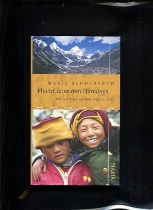 Bild des Verkufers fr Flucht ber den Himalaya Tibets Kinder auf dem Weg ins Exil zum Verkauf von Antiquariat Buchkauz