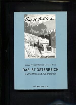 Bild des Verkufers fr Das ist sterreich Innensichten und Auensichten Studien zur Gesellschafts- und Kulturgeschichte ; 11 zum Verkauf von Antiquariat Buchkauz