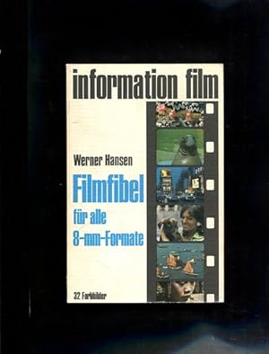 Bild des Verkufers fr Filmfibel fr alle 8-mm-Formate -Achtmillimeter-Formate information ; 3: film zum Verkauf von Antiquariat Buchkauz