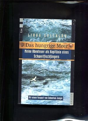 Bild des Verkufers fr Das hungrige Meer meine Abenteuer als Kapitnin eines Schwertfischfngers List ; 65084 : Grande 2 Auflage zum Verkauf von Antiquariat Buchkauz