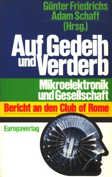 Imagen del vendedor de Auf Gedeih und Verderb Mikroelektronik und Gesellschaft a la venta por Antiquariat Buchkauz