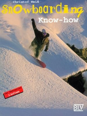 Bild des Verkufers fr Snowboarding-Know-how zum Verkauf von Antiquariat Buchkauz