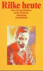 Bild des Verkufers fr Rilke heute der Ort des Dichters in der Moderne Suhrkamp-Taschenbuch ; 2599 zum Verkauf von Antiquariat Buchkauz