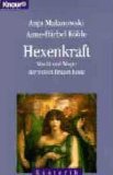 Seller image for Hexenkraft - Macht und Magie der weisen Frauen heute. Knaur 86096 Esoterik. for sale by Antiquariat Buchkauz