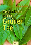 Seller image for Gesundheitselixier grner Tee. for sale by Antiquariat Buchkauz
