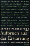 Seller image for Aufbruch aus der Erstarrung : neue Wege in die �sterreichische Politik. for sale by Antiquariat Buchkauz