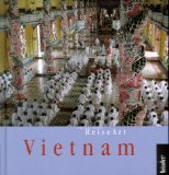 Imagen del vendedor de Vietnam. Text: Michel Hoang. bers.: Gisela Sturm. Fotogr.: Gerhard Saitner. Collection ReiseArt a la venta por Antiquariat Buchkauz