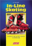 Seller image for In-line-Skating. Ausrstung, Techniken, Fahrpraxis. Red.: Stephan Faust/Markus Hederer. for sale by Antiquariat Buchkauz