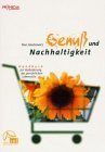 Seller image for Genu und Nachhaltigkeit. Handbuch zur Vernderung des persnlichen Lebensstils. for sale by Antiquariat Buchkauz