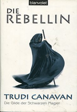 Bild des Verkufers fr Die Rebellin - Die Gilde der Schwarzen Magier 1. Blanvalet 24394. zum Verkauf von Antiquariat Buchkauz