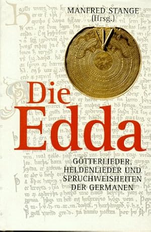 Bild des Verkufers fr Die Edda Gtterlieder, Heldenlieder und Spruchweisheiten der Germanen zum Verkauf von Antiquariat Buchkauz