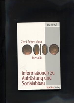 Bild des Verkufers fr Zwei Seiten einer Medaille Informationen zu Aufrstung und Sozialabbau zum Verkauf von Antiquariat Buchkauz