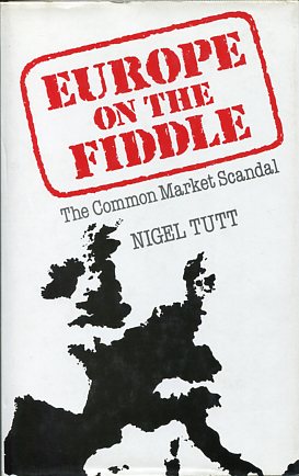 Bild des Verkufers fr Europe on the fiddle The Common Market Scandal zum Verkauf von Antiquariat Buchkauz