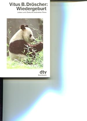 Wiedergeburt. Leben und Zukunft bedrohter Tiere. dtv 10659 Sachbuch.