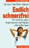 Bild des Verk�ufers f�r Endlich schmerzfrei. Wie sich jeder gegen Kopfschmerzen und Migr�ne selbst helfen kann. zum Verkauf von Antiquariat Buchkauz