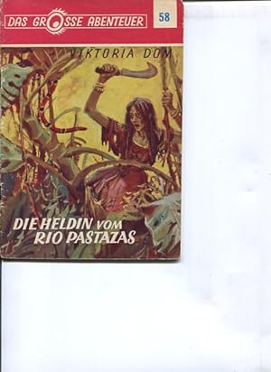 Bild des Verkufers fr Die Heldin vom Rio Pastazas. Das grosse Abenteuer Heft 58. zum Verkauf von Antiquariat Buchkauz