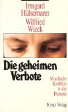 Seller image for Die geheimen Verbote. Moralische Konflikte in der Therapie. for sale by Antiquariat Buchkauz