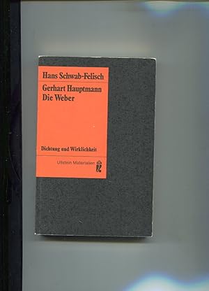 Seller image for Gerhart Hauptmann - Die Weber. Dichtung und Wirklichkeit Vollstndiger Text des Schauspiels, Dokumentation. Ullstein Nr. 3901. for sale by Antiquariat Buchkauz