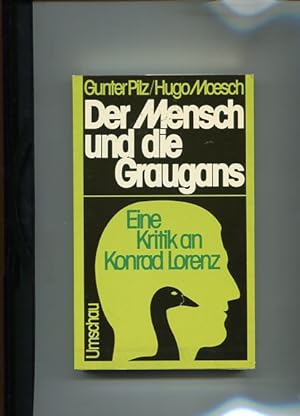 Seller image for Der Mensch und die Graugans. Eine Kritik an Konrad Lorenz. for sale by Antiquariat Buchkauz