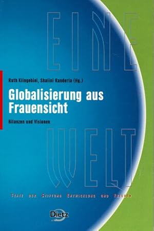 Seller image for Globalisierung aus Frauensicht. Bilanzen und Visionen. Eine Welt, Band 6. for sale by Antiquariat Buchkauz