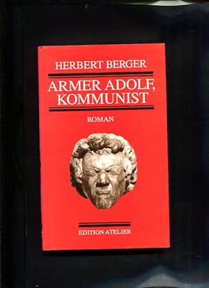 Bild des Verkufers fr Armer Adolf, Kommunist Edition Atelier zum Verkauf von Antiquariat Buchkauz