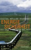 Imagen del vendedor de Energiesicherheit. Die neue Vermessung der Welt a la venta por Antiquariat Buchkauz