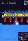 Rupert Murdoch. Die Globalisierung des deutschen Fernsehmarktes.