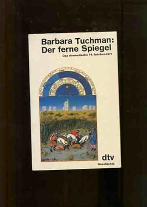 Seller image for Der ferne Spiegel - Das dramatische 14. Jahrhundert. dtv 10060, Geschichte. for sale by Antiquariat Buchkauz