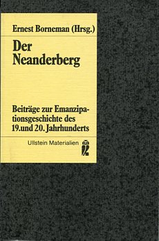 Bild des Verkufers fr Der Neanderberg. Vom Aufstieg der Frauen aus dem Neandertal. Beitrge zur Emanzipationsgeschichte des 19. und 20. Jahrhunderts. zum Verkauf von Antiquariat Buchkauz