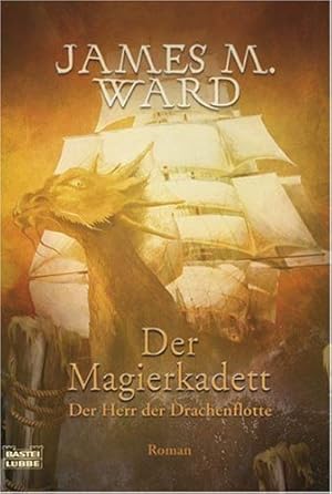 Bild des Verkufers fr Der Magierkadett - Der Herr der Drachenflotte Band 1. zum Verkauf von Antiquariat Buchkauz