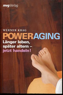 Bild des Verkufers fr Power aging - Lnger leben, spter altern - jetzt handeln !. zum Verkauf von Antiquariat Buchkauz