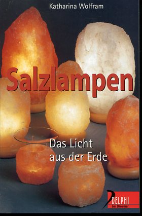 Bild des Verkufers fr Salzlampen. Das Licht aus der Erde. zum Verkauf von Antiquariat Buchkauz