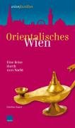 Seller image for Orientalisches Wien. Eine Reise durch 1001 Nacht. for sale by Antiquariat Buchkauz