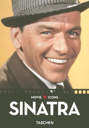 Seller image for Sinatra. ed. Paul Duncan. Text. Photos The Kobal Collection. German transl.: Thomas J. Kinne. French. transl.: Corinne Faure-Geors. for sale by Antiquariat Buchkauz