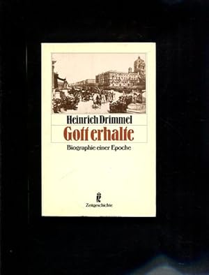 Bild des Verkufers fr Gott erhalte. Biographie einer Epoche. zum Verkauf von Antiquariat Buchkauz