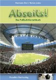 Abseits ! : das Fußball-Verstehbuch.