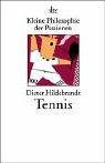 Bild des Verkufers fr Tennis. Kleine Philosophie der Passionen. dtv ; 20264 : zum Verkauf von Antiquariat Buchkauz