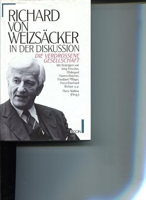 Bild des Verkufers fr Richard von Weizscker in der Diskussion. die verdrossene Gesellschaft. zum Verkauf von Antiquariat Buchkauz