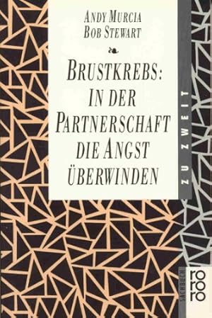 Bild des Verkufers fr Brustkrebs: In der Partnerschaft die Angst berwinden. Aus dem Amerikan. bersetzt und bearb. von Jrgen P. Krause. zum Verkauf von Antiquariat Buchkauz