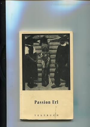 Imagen del vendedor de Passion Erl. Textbuch. Neubearb. des Angerer-Textes durch Maria Luise Thurmayr, geb. Mumelter. a la venta por Antiquariat Buchkauz